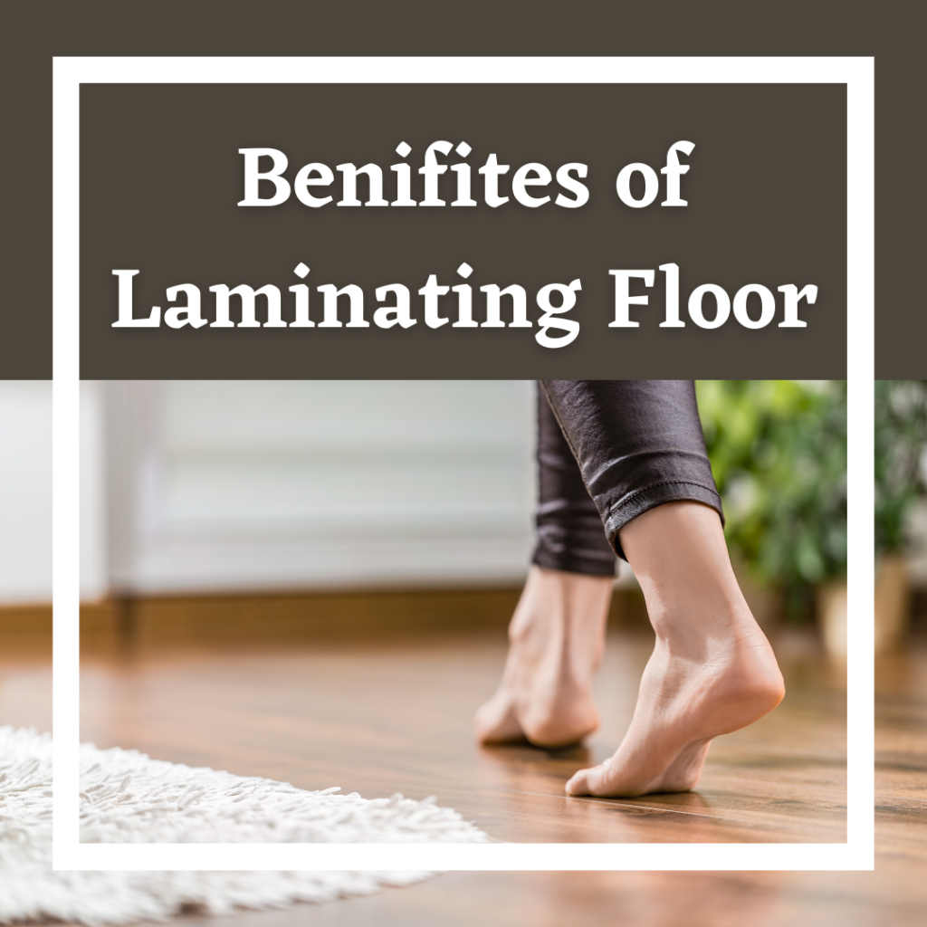 Benifites of Laminating Floor